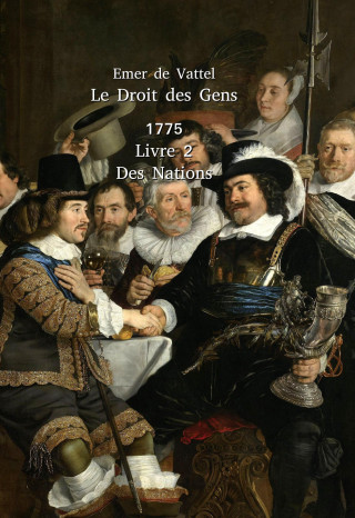 Le Droit des Gens Livre 2 - Des Nations