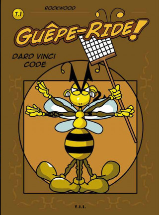 Guêpe-ride !  T1 Dard Vinci Code
