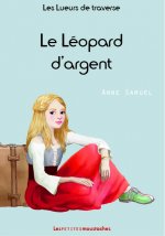 LES LUEURS DE TRAVERSE - LE LEOPARD D'ARGENT