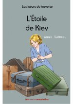 LES LUEURS DE TRAVERSE - T5 - L'ETOILE DE KIEV