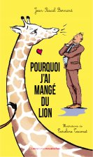 POURQUOI J'AI MANGE DU LION