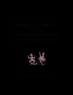 Pour en finir avec la femme coupée en morceaux