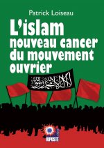 L'islam nouveau cancer du mouvement ouvrier