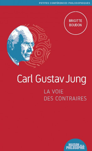 Carl Gustav Jung, la voie des contraires