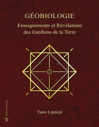 Géobiologie, Enseignements et révélations des gardiens de la terre (Lipnick)()