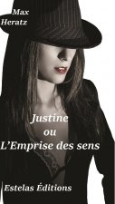 Justine ou L'emprise des sens