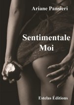 Sentimentale-moi - roman