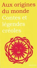 CONTES ET LEGENDES CREOLES