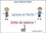 Janelle et Merlin - Drôle de baleine !