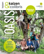 OASIS, UN NOUVEAU MODE DE VIE : AUTONOMIE, PARTAGE ET CONVIVIALITE