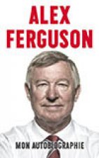 Alex Ferguson : mon autobiographie