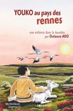 YOUKO AU PAYS DES RENNES. une enfances dans la toundra