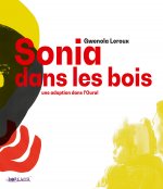 SONIA DANS LES BOIS – une adoption dans l’Oural