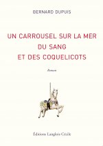 Un carrousel sur la mer, du sang et des coquelicots