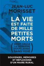La vie est faite de mille petites morts