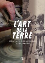 L'art De La Terre Des Departements Historiques De Bretagne