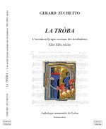 La Tròba, l'invention lyrique occitane des troubadours XIIe-XIIIe siècles