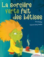 La sorcière verte fait des bêtises