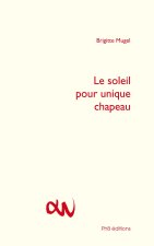 Le soleil pour unique chapeau