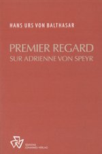 Premier regard sur Adrienne von Speyr
