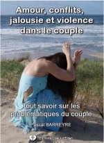 Amour, conflits, jalousie et violence dans le couple