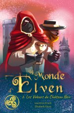 Le monde d'Elven tome 2 - les voleurs du château noir