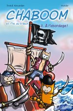 Chaboom et l'ile au trésor t2 - a l'abordage !