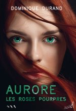 Aurore - les roses pourpres