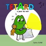 Têtard a peur du noir