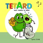 Têtard veut rendre le bébé