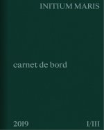 Initium maris - carnet de bord 2019, I-III