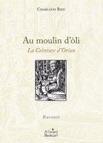 Au moulin d'òli - La Ceinture d'Orion