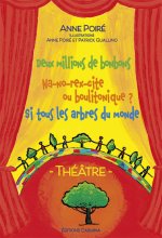 Théâtre : Deux millions de bonbons - Na-no-rex-cite ou boulitonique ? Si tous les arbres du monde