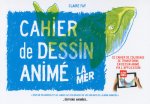 Cahier de Dessin Animé - La Mer