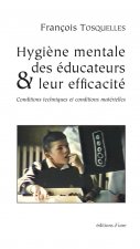 Hygiène mentale des éducateurs et leur efficacité. Conditions techniques et conditions matérielles