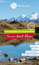 SAVOIE MONT-BLANC : VOS ESCAPADES ECO-RESPONSABLES