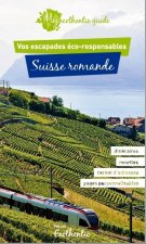 SUISSE ROMANDE : VOS ESCAPADES ECO-RESPONSABLES