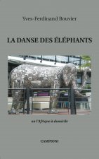 LA DANSE DES ÉLÉPHANTS ou l'Afrique à domicile
