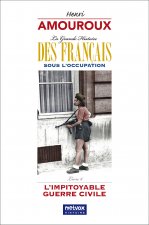 La Grande Histoire des Français sous l'Occupation (Livre 6)