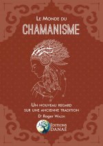Le Monde du chamanisme