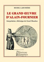 Le Grand oeuvre d'Alain-Fournier