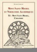 Mont Saint-Michel et Normandie alchimiques Tome 2