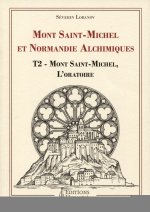 Mont Saint-Michel et Normandie alchimiques Tome 2