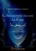 La philosophie occulte ou la magie - Tome 1