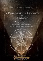 La philosophie occulte ou la magie - Tomes 3 et 4
