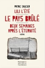 Le pays brule / Lili l'été / deux semaines après l'éternite