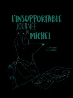 L'insupportable journée (géniale) de Michel