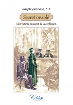 Secret inviolé - une victime du secret de la confession