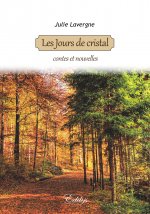 Jours de cristal - contes et nouvelles