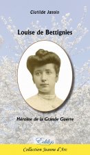 Louise de Bettignies - héroïne de la Grande guerre